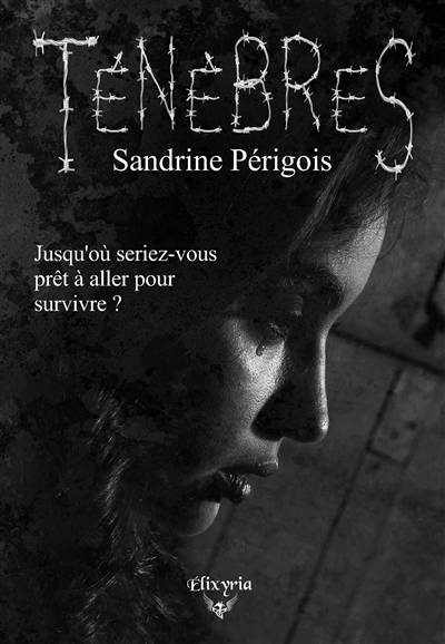 Ténèbres | Sandrine Perigois