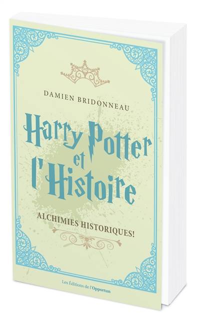 Harry Potter et l'histoire : alchimies historiques ! | Damien Bridonneau