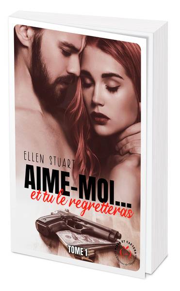 Aime-moi... et tu le regretteras. Vol. 1 | Ellen Stuart