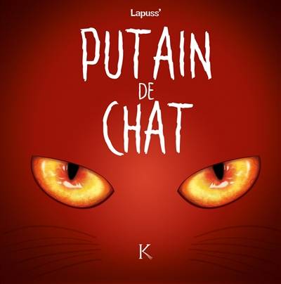 Putain de chat. Vol. 2 | Stephane Lapuss'