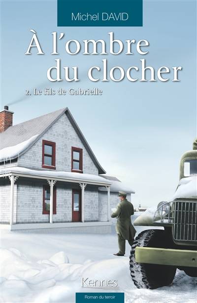 A l'ombre du clocher. Vol. 2. Le fils de Gabrielle | Michel David