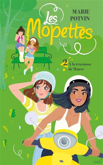 Les Mopettes. Vol. 2. A la rescousse de Mauve | Marie Potvin