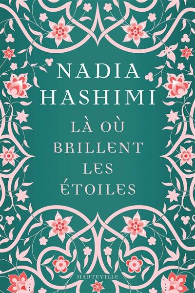 Là où brillent les étoiles | Nadia Hashimi, Emmanuelle Ghez