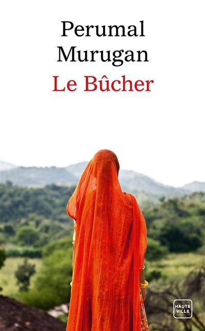 Le bûcher | Perumal Murugan, Emmanuelle Ghez