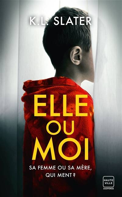 Elle ou moi | K.L. Slater, Florence Moreau