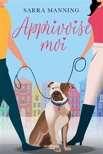 Apprivoise-moi | Sarra Manning, Pauline Buscail