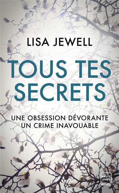 Tous tes secrets | Lisa Jewell, Adèle Rolland-Le Dem