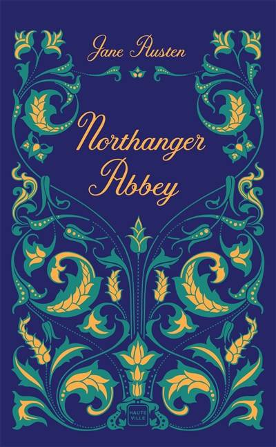 Northanger abbey | Jane Austen, Félix Fénéon