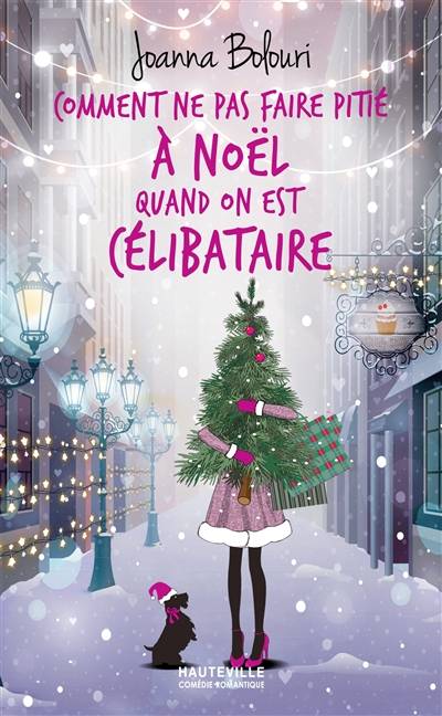 Comment ne pas faire pitié à Noël quand on est célibataire | Joanna Bolouri, Pauline Buscail