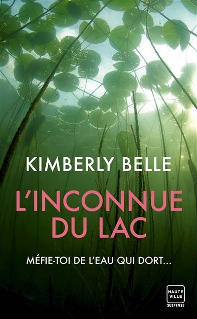 L'inconnue du lac | Kimberly Belle, Nathalie Guillaume