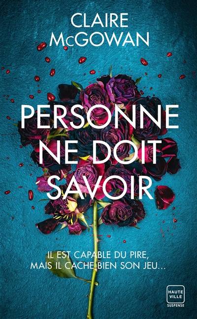 Personne ne doit savoir | Claire McGowan, Odile Carton