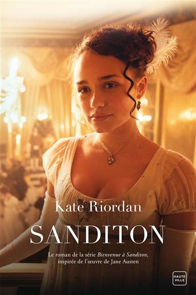 Sanditon | Kate Riordan, Jane Austen, Andrew Davies, Frederic Grut