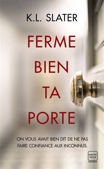 Ferme bien ta porte | K.L. Slater, Florence Moreau