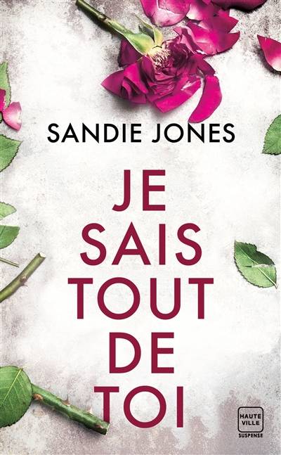 Je sais tout de toi | Sandie Jones, Florence Moreau