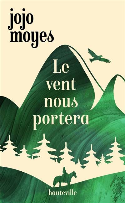 Le vent nous portera | Jojo Moyes, Nathalie Guillaume