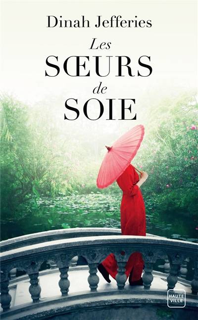 Les soeurs de soie | Dinah Jefferies, Agnès Jaubert