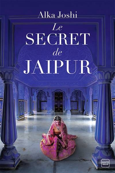 Le secret de Jaipur | Alka Joshi, Suzy Borello