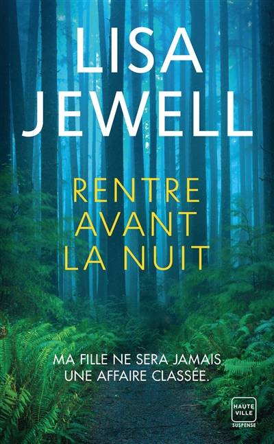 Rentre avant la nuit | Lisa Jewell, Adele Rolland-Le Dem