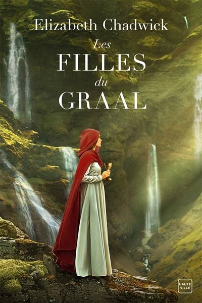 Les filles du Graal | Elizabeth Chadwick, Alain Sainte-Marie