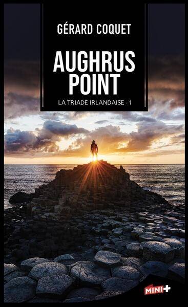 La triade irlandaise. Vol. 1. Aughrus point | Gerard Coquet