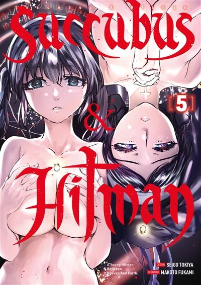 Succubus & Hitman. Vol. 5 | Makoto Fukami, Seigo Tokiya