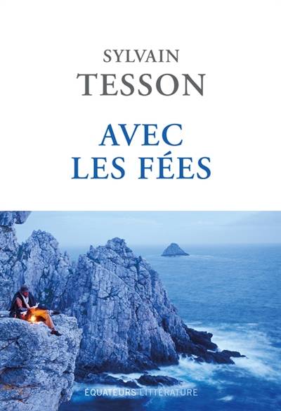 Avec les fées | Sylvain Tesson