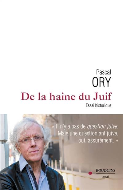 De la haine du Juif : essai historique | Pascal Ory