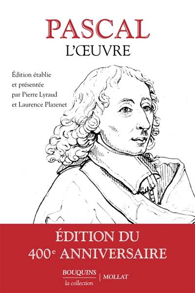 Pascal : l'oeuvre | Blaise Pascal, Pierre Lyraud, Laurence Plazenet