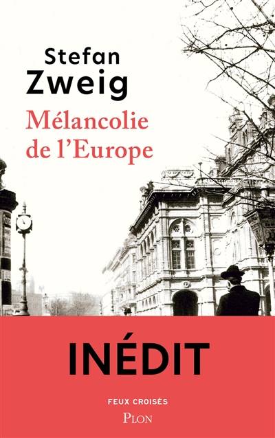 Mélancolie de l'Europe | Stefan Zweig, Bertrand Dermoncourt, David Sanson, Guillaume Ollendorff