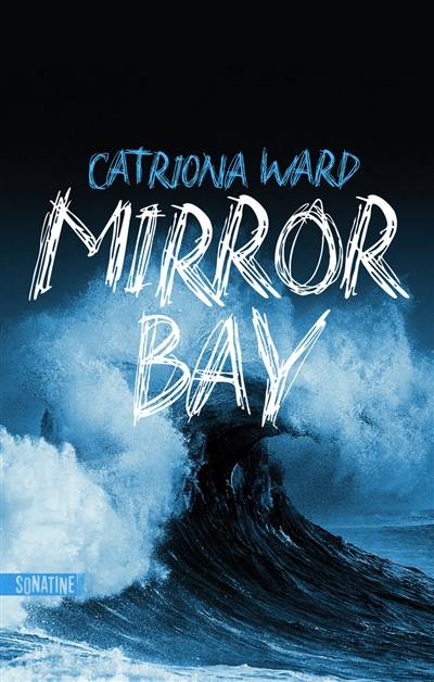 Mirror Bay | Catriona Ward, Pierre Szczeciner