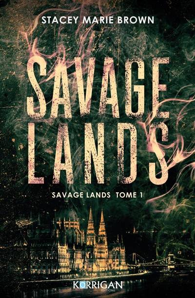 Savage lands. Vol. 1 | Stacey Marie Brown, Karine Xaragai