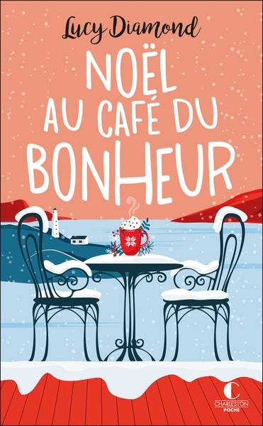 Noël au café du bonheur. Le plus beau des cadeaux au café du bonheur | Lucy Diamond, Laura Bourgeois