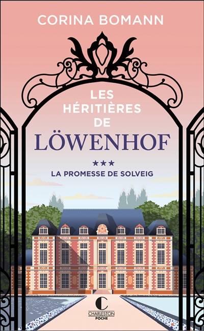 Les héritières de Löwenhof. Vol. 3. La promesse de Solveig | Corina Bomann, Corinna Gepner