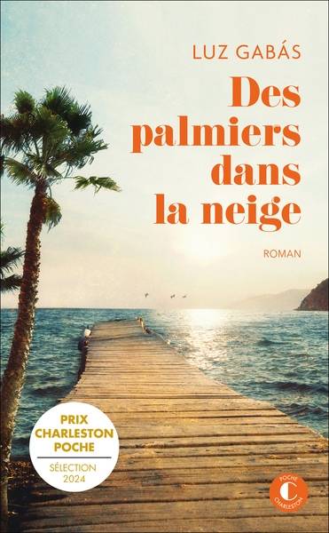 Des palmiers dans la neige | Luz Gabas, Anais Goacolou