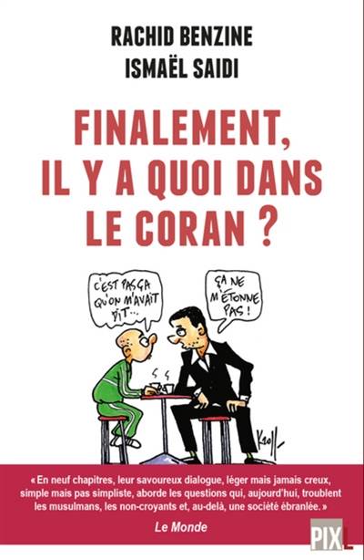 Finalement, il y a quoi dans le Coran ? | Rachid Benzine, Ismael Saidi