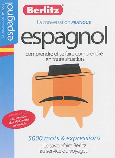 Espagnol : comprendre et se faire comprendre en toute situation : 5.000 mots & expressions | 