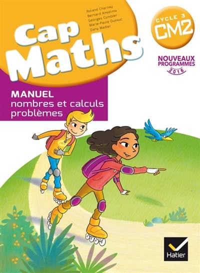 Cap maths CM2, cycle 3 : nouveaux programmes 2016 | Jean-Christophe Raufflet, Echo Graphic, Sophie Duclos, Philippe Derrien