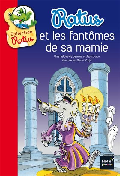 Ratus et les fantômes de sa mamie | Jeanine Guion, Jean Guion, Olivier Vogel