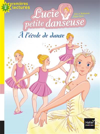 Lucie petite danseuse. Vol. 1. A l'école de danse | Sylvie de Mathuisieulx, Virginie Chiodo