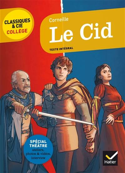 Le Cid (1637) : texte intégral | Pierre Corneille, Pascale Philberg