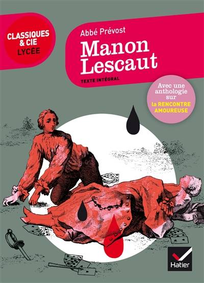 Manon Lescaut (1731) : suivi d'une anthologie sur la rencontre amoureuse | Antoine François Prévost, Gwendoline von Schramm