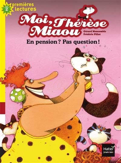 Moi, Thérèse Miaou. Vol. 4. En pension ? Pas question ! | Gérard Moncomble, Frédéric Pillot