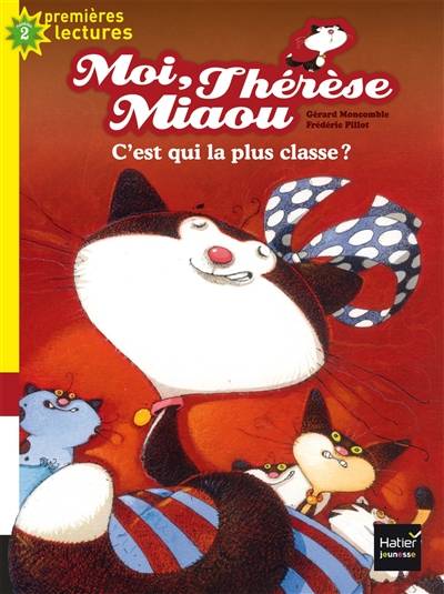 Moi, Thérèse Miaou. Vol. 6. C'est qui la plus classe ? | Gérard Moncomble, Frédéric Pillot