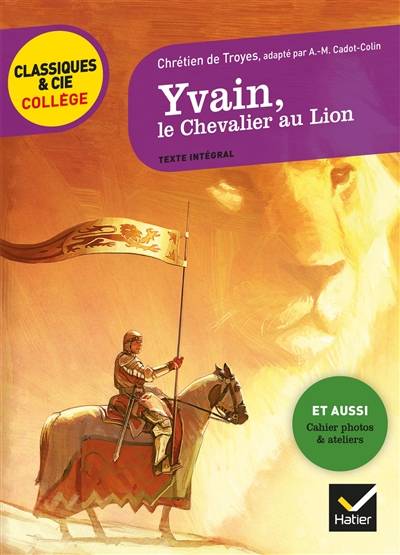 Yvain, le chevalier au lion : texte intégral | Chrétien de Troyes, Eric Sala, Anne-Marie Cadot-Colin