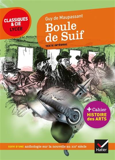 Boule de suif (1880) : suivi d'une anthologie de la nouvelle au XIXe siècle | Guy de Maupassant, Florian Pennanech