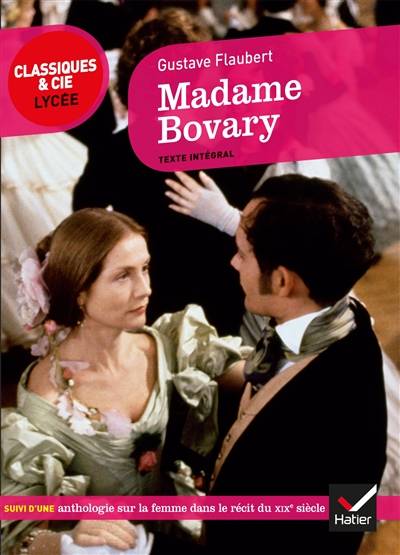 Madame Bovary (1857) : suivi d'une anthologie sur la femme dans le récit du XIXe siècle | Gustave Flaubert, Claro, Isabelle Lasfargue-Galvez