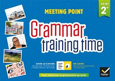 Meeting point, grammar training time, 2de, A2-B1 | Josette Starck, Paul Larreya