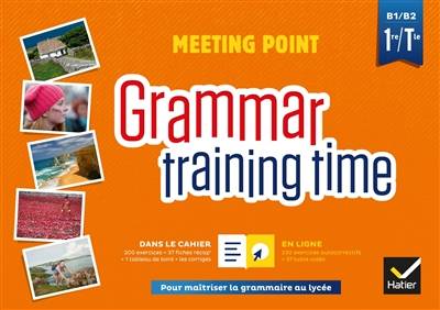 Meeting point, grammar training time, 1re, terminale, B1-B2 | Josette Starck, Paul Larreya