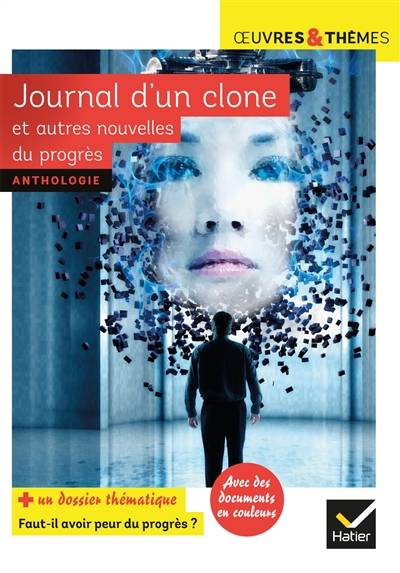 Journal d'un clone : et autres nouvelles du progrès : anthologie | Claire Pelissier-Folcolini, Hélène Potelet