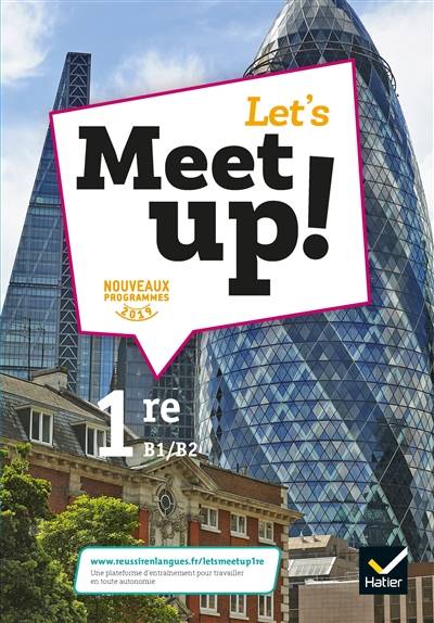 Let's meet up!, anglais 1re B1-B2 | Erwan Gouraud